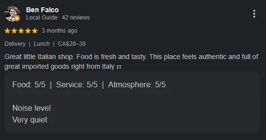 review by ben falco. "Great little Italian shop. Food is fresh and tasty. This place feels authentic and full of great imported goods right from Italy"