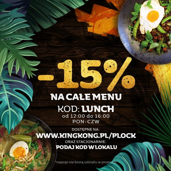 -15% rabatu z kodemLUNCH. Tylko od poniedziału do czwartku od 12:00 do 16:00.
